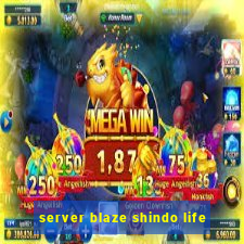 server blaze shindo life